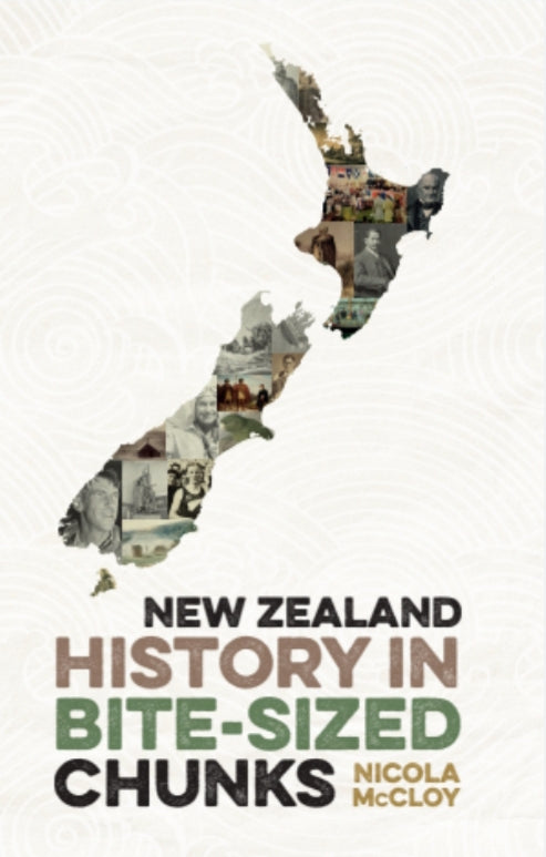 New Zealand History in Bite Sized Chunks