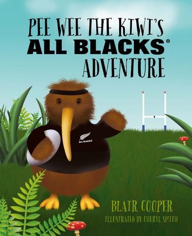 Pee Wee the Kiwi's All Black Adventure By Blair Cooper